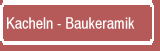 Kacheln - Baukeramik